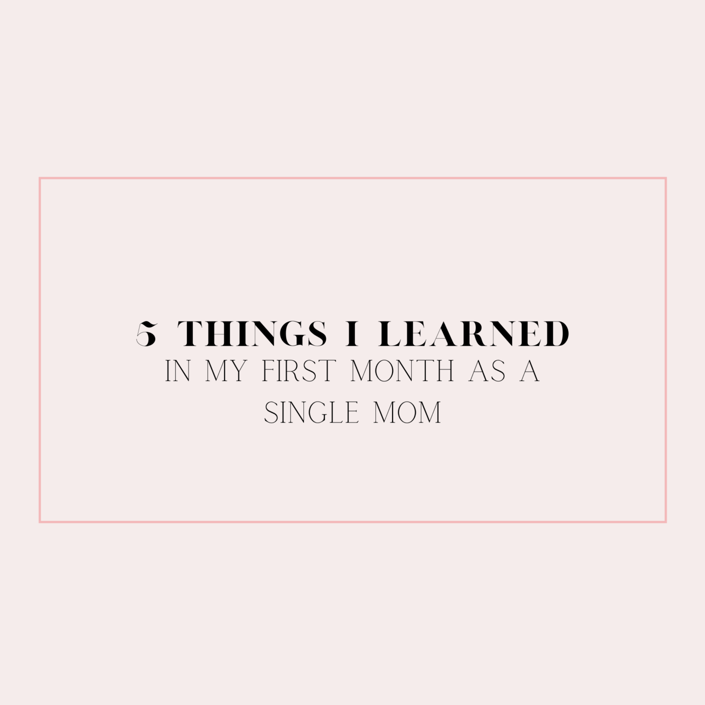first month as a single mom