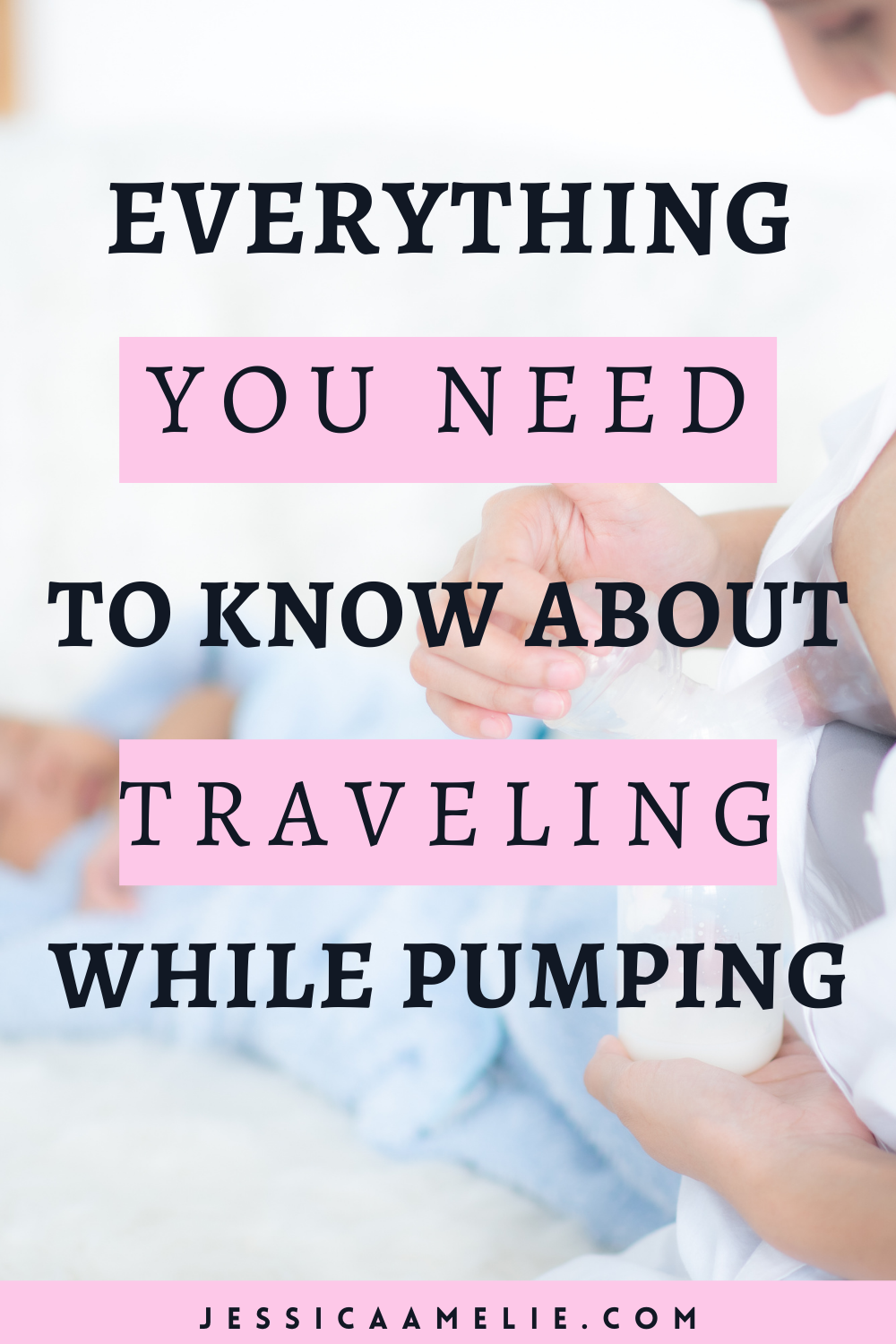 Everything You Need to Know About Traveling While Pumping